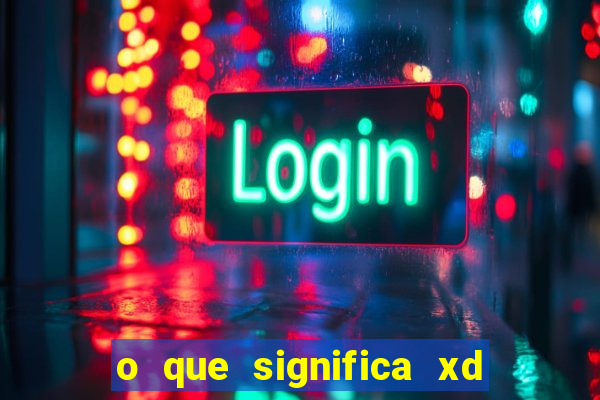 o que significa xd em jogos